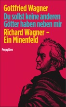 《除我以外，汝不得信奉别神：理查德·瓦格纳，一片雷区》