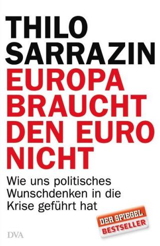 《欧洲不需要欧元：政治妄想如何把我们送进了危机》