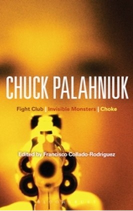 《恰克•帕拉尼克：〈搏击俱乐部〉、〈隐形怪物〉、〈窒息〉》（布鲁姆斯伯里对当代北美小说的研究）