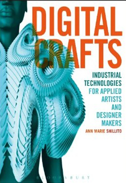 《数字工艺品：应用艺术家和设计师的工业技术指南》