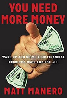 《你需要更多钱：清醒过来，一劳永逸的解决你的财务问题》