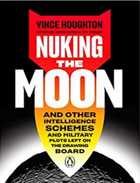 《核击月球：以及其他情报计划和军事阴谋》