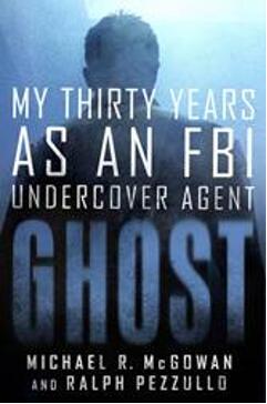 《幽灵：三十年FBI卧底生涯》