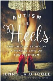《穿高跟鞋的自闭症：亮丽外表下不为人知的故事》