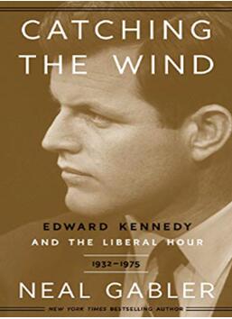 《乘风而上:1932-1975年爱德华•肯尼迪和自由时刻》