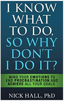 《我知道该做什么，可为什么不去做？：一本书教你关注情绪，结束拖延，实现目标》