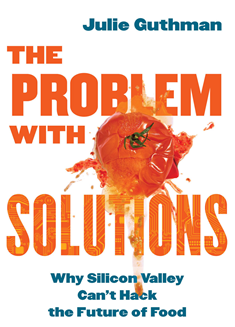 《有解决方案的问题：为什么硅谷无法破解食品的未来》