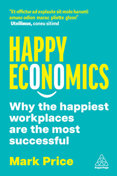 《快乐经济学：为什么最幸福的工作场所是最成功的》