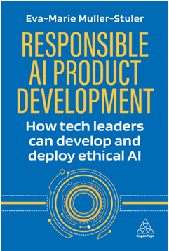 《负责任的人工智能产品开发：技术领导者如何开发和部署合乎道德的人工智能》