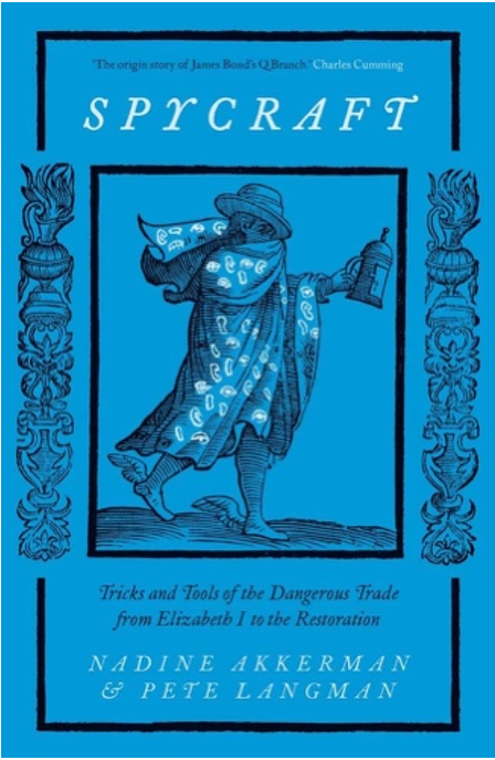 《近代间谍术：从16世纪中叶伊丽莎白一世到17世纪末王朝复辟，小人物们改变的历史》