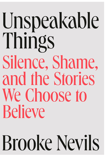 《讳莫如深：沉默，羞耻，和我们选择相信的故事》