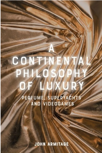 《大陆哲学视角下的奢侈品：香水，豪华游艇和电子游戏》