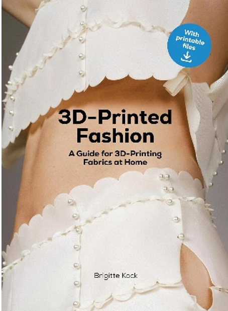 《3D打印时装：家用3D打印面料创作指南》